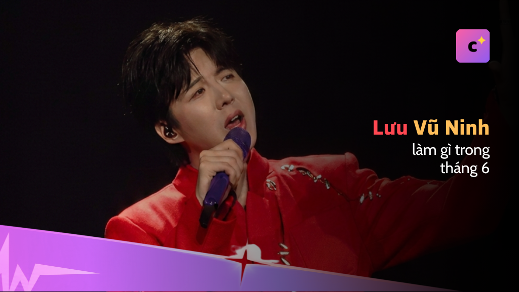Lưu Vũ Ninh và lịch trình dày đặc tháng 6/2026 gây chú ý